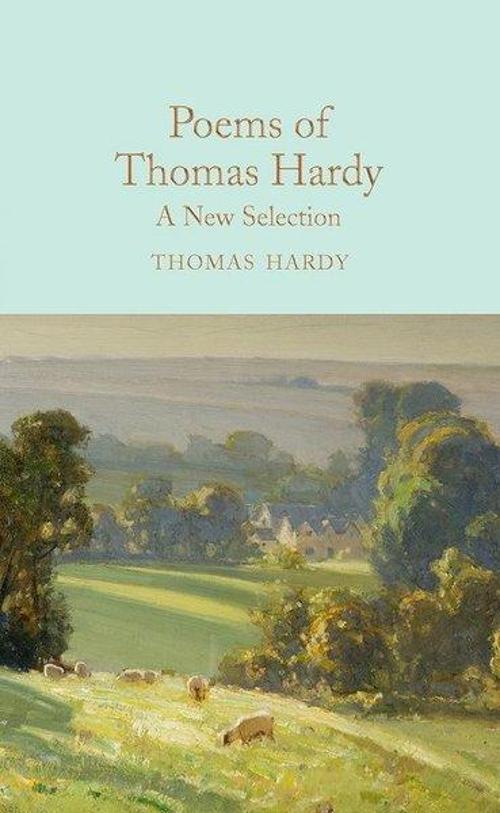 Poems of Thomas Hardy: A New Selection (Macmillan Collector's Library)