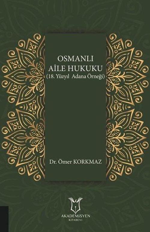 Osmanlı Aile Hukuku-18. Yüzyıl Adana Örneği