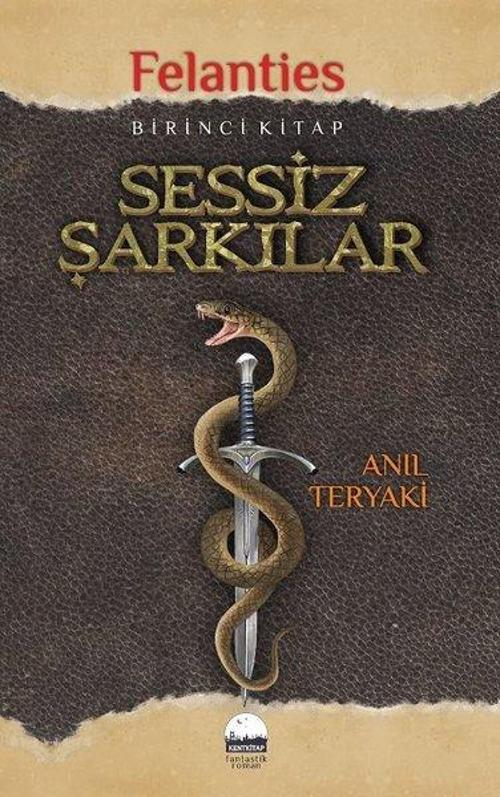 Sessiz Şarkılar-Felanties 1.Kitap