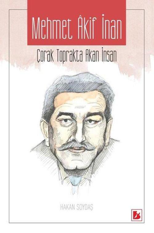 Mehmet Akif İnan-Çorak Toprakta Akan İnsan