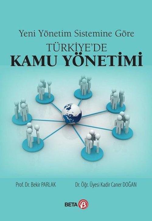 Yeni Yönetim Sistemine Göre Türkiyede Kamu Yönetimi