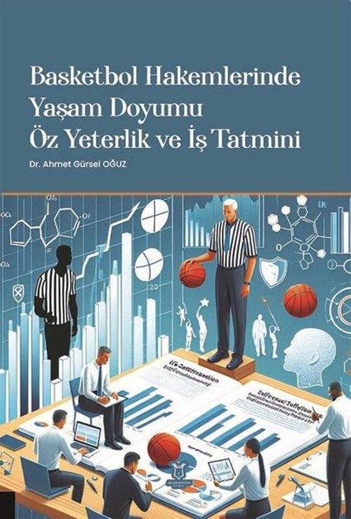 Basketbol Hakemlerinde Yaşam Doyumu, Öz Yeterlik ve İş Tatmini