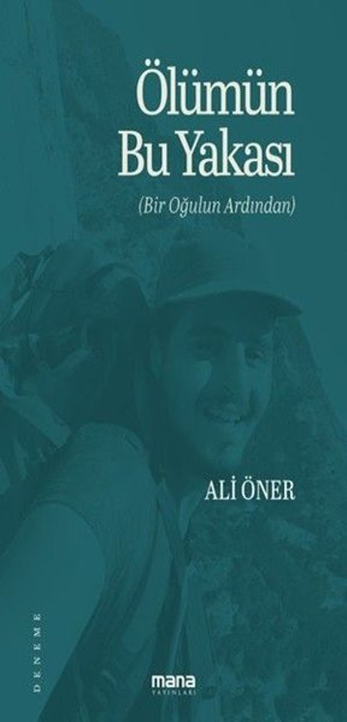 Ölümün Bu Yakası (Bir Oğulun Ardından)