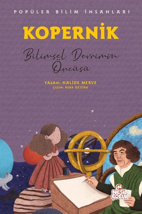 Kopernik: Bilimsel Devrimin Öncüsü - Popüler Bilim İnsanları