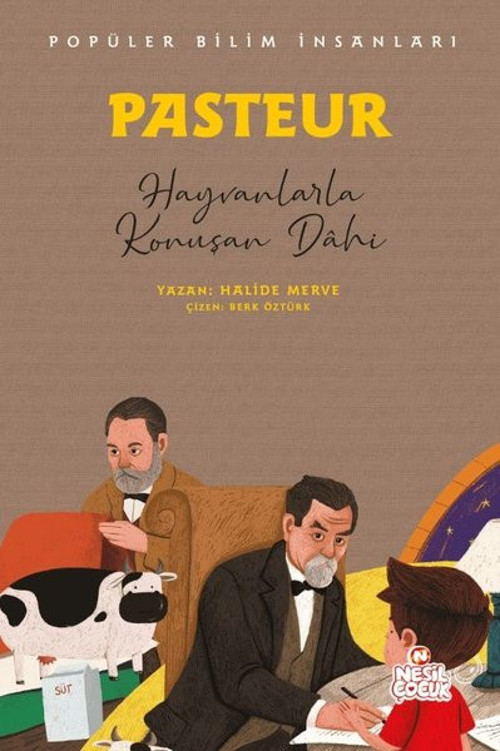 Pasteur: Hayvanlarla Konuşan Dahi - Popüler Bilim İnsanları