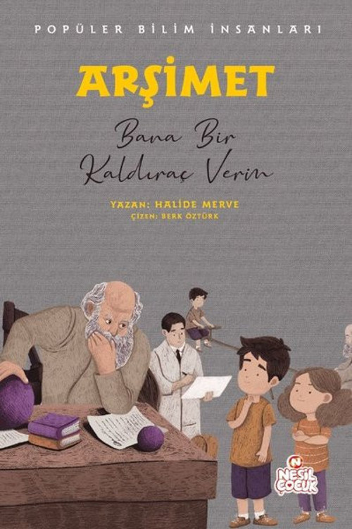 Arşimet: Bana Bir Kaldıraç Verin - Popüler Bilim İnsanları