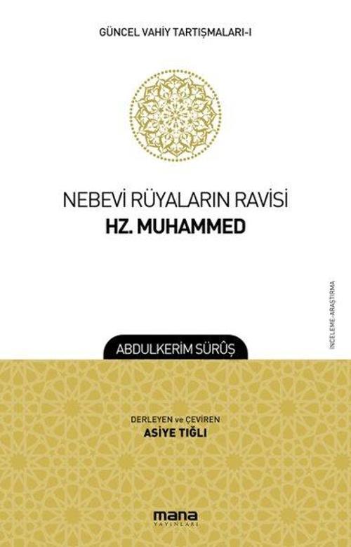 Nebevi Rüyaların Ravisi Hz. Muhammed-Güncel Vahiy Tartışmaları 1