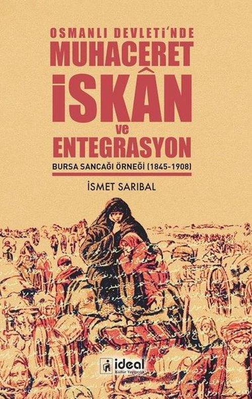 Osmanlı Devleti'nde Muhaceret,İskan ve Entegrasyon