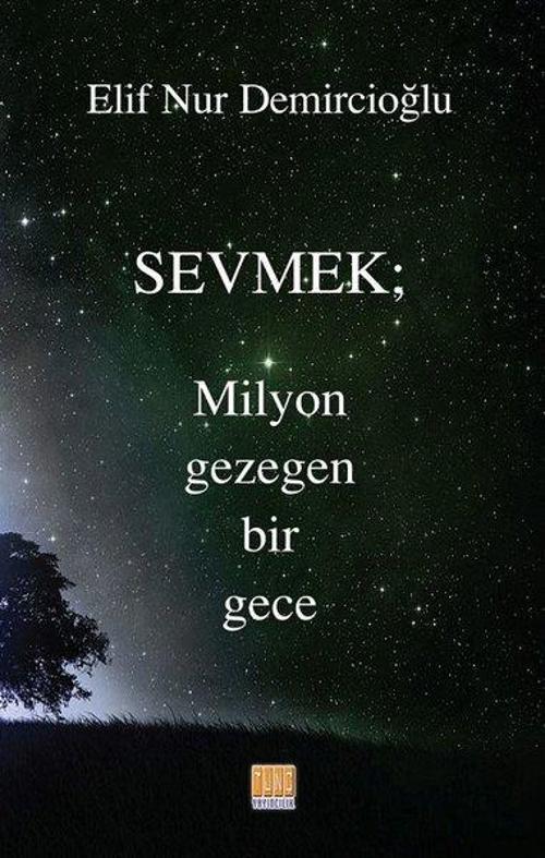 Sevmek; Milyon Gezegen Bir Gece