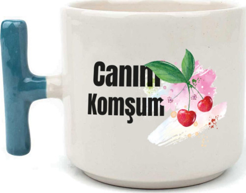 Canım Komşum Baskılı Mavi Kulplu T Kupa