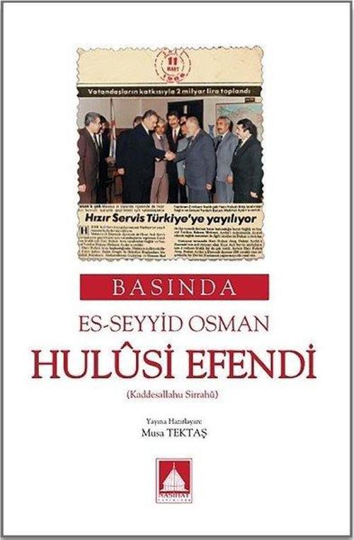 Basında Es Seyyid Osman Hulusi Efendi
