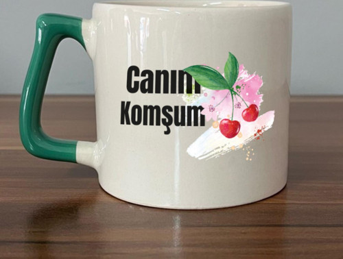 Canım Komşum Baskılı Yeşil Kulplu D Kupa