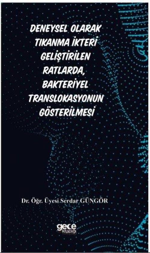 Deneysel Olarak Tıkanma İkteri Geliştirilen Ratlarda Bakteriyel Translokasyonun Gösterilmesi
