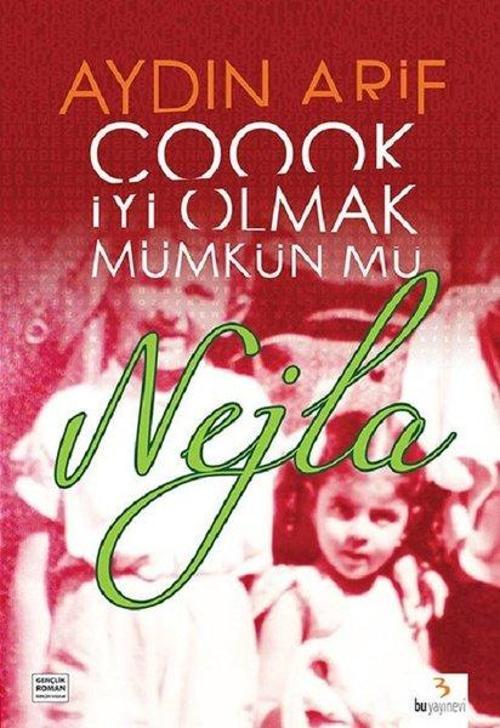 Çook İyi Olmak Mümkün mü Nejla