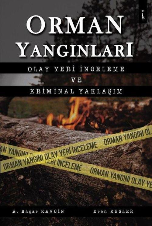 Orman Yangınları-Olay Yeri İnceleme ve Kriminal Yaklaşım