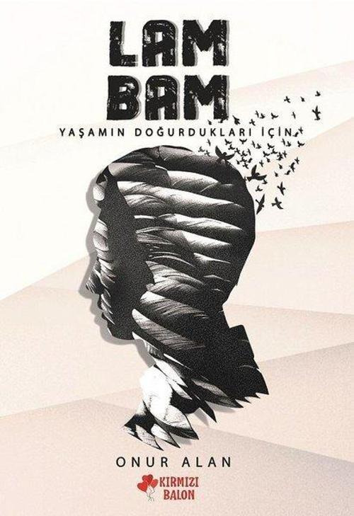 Lambam-Yaşamın Doğurdukları için