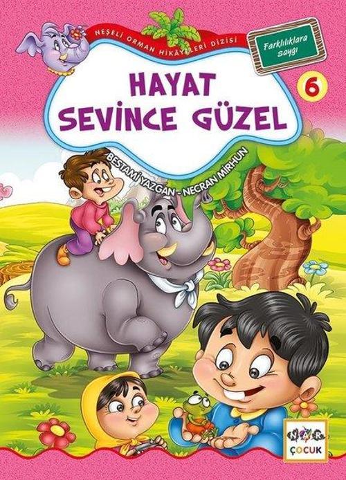 Hayat Sevince Güzel 6-Neşeli Orman Hikayeleri Dizisi-Büyük Boy