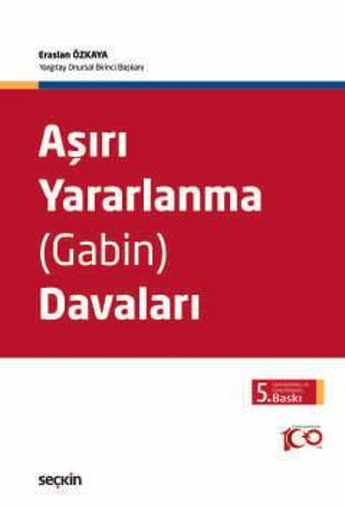 Aşırı Yararlanma (Gabin) Davaları Eraslan Özkaya 5. Baskı, Nisan 2024