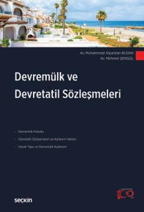 Devremülk ve Devretatil Sözleşmeleri Muhammed Alparslan Budak,Mehmet Şengül 1. Baskı, Nisan 2024