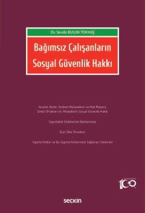 Bağımsız Çalışanların Sosyal Güvenlik Hakkı Dr. Sevde Bulun Tokkaş 1. Baskı, Mart 2024