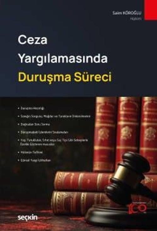 Ceza Yargılamasında Duruşma Süreci Saim Köroğlu 1. Baskı, Mart 2024
