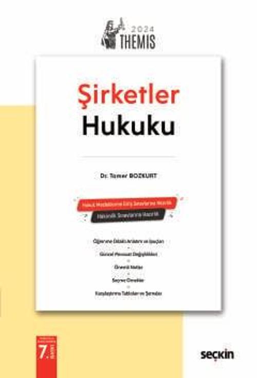 THEMIS - Şirketler Hukuku - Konu Anlatımı Ticaret Hukuku II Dr. Tamer Bozkurt 7. Baskı, Şubat 2024