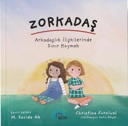 Zorkadaş - Arkadaşlık İlişkilerinde Sınır Koymak
