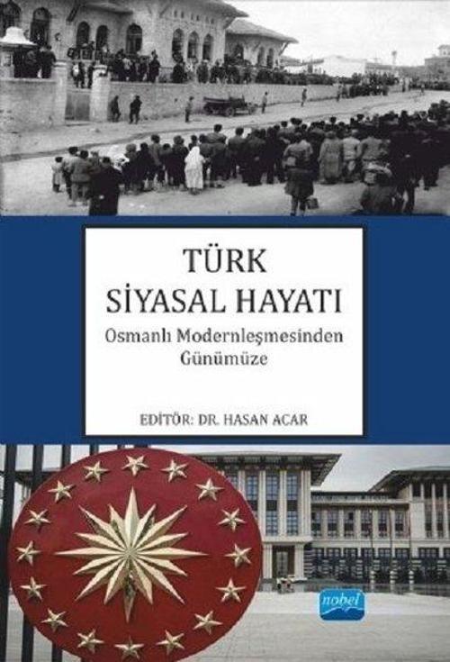 Türk Siyasal Hayatı-Osmanlı Modernleşmesinden Günümüze