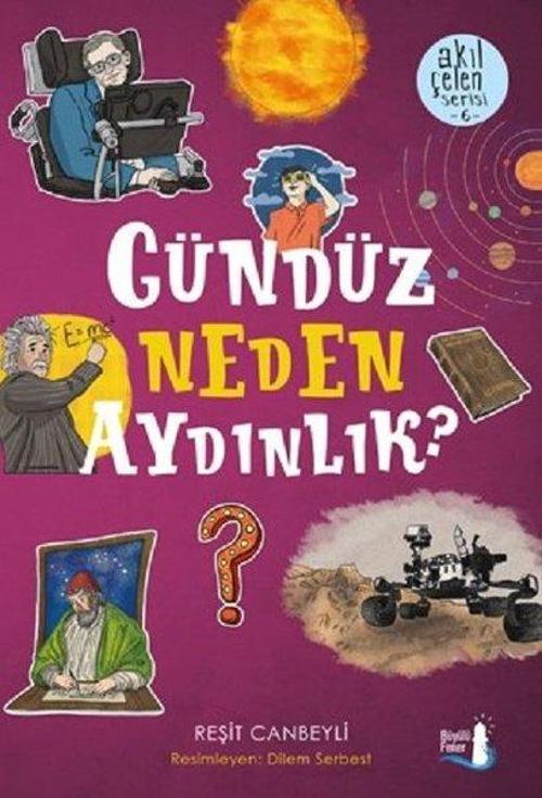 Gündüz Neden Aydınlık?-Akılçelen Serisi