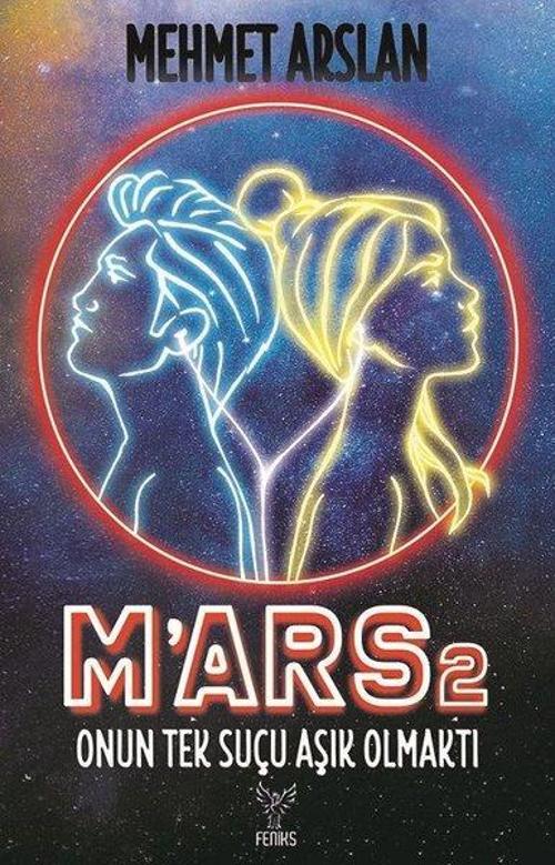 M'ars 2: Onun Tek Suçu Kusursuz Olmaktı