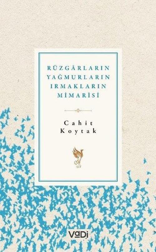 Rüzgarların Yağmurların Irmakların Mimarisi