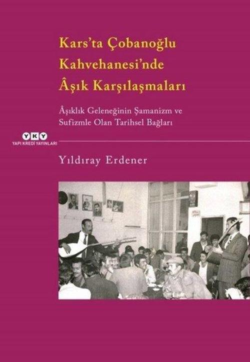 Karsta Çobanoğlu Kahvehanesinde Aşık Karşılaşmaları