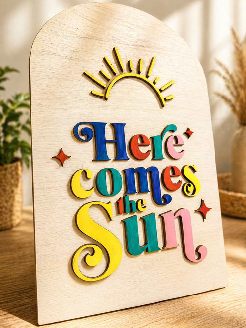 ''Here Comes The Sun'' Yazılı Ahşap Duvar Dekoru