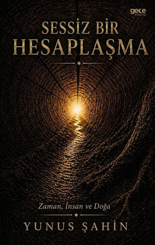 Sessiz Bir Hesaplaşma - Zaman İnsan ve Doğa