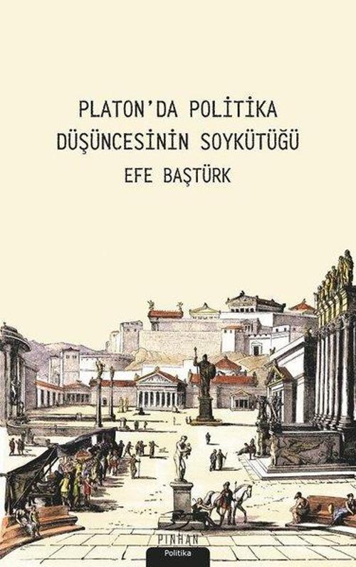 Platon'da Politika Düşüncesinin Soykütüğü