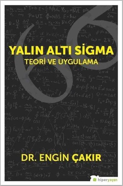 Yalın Altı Sigma: Teori ve Uygulama
