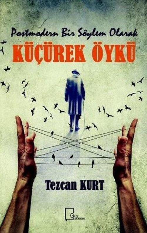 Postmodern Bir Söylem Olarak Küçürek Öykü