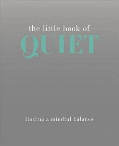 The Little Book of Quiet
