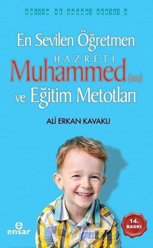 En Sevilen Öğretmen Hazreti Muhammed ve Eğitim Metotları