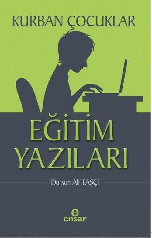 Kurban Çocuklar: Eğitim Yazıları
