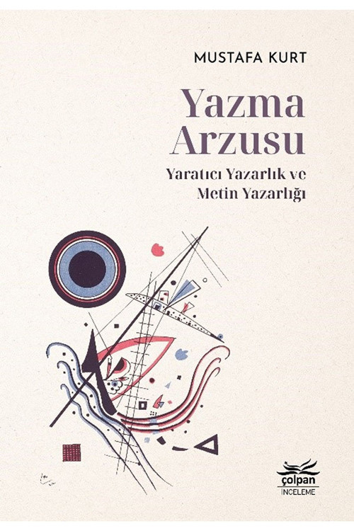 Yazma Arzusu -Yaratıcı Yazarlık ve Metin Yazarlığı