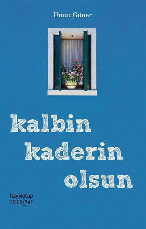 Kalbin Kaderin Olsun