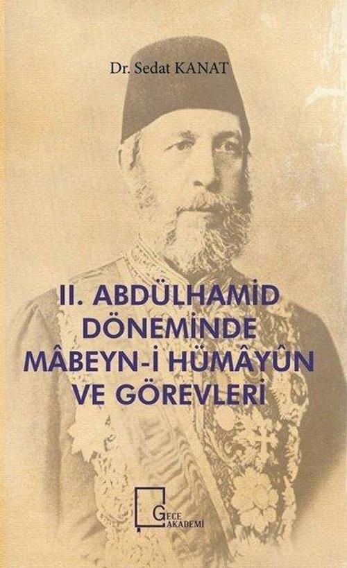 2.Abdülhamid Döneminde Mabeyn-i Hümayun ve Görevleri