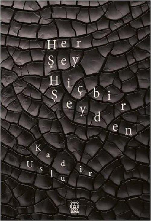 Her Şey Hiçbir Şeyden