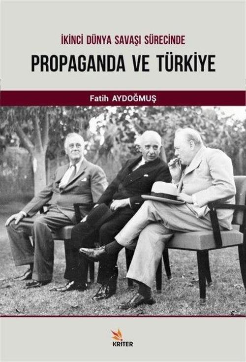 İkinci Dünya Savaşı Sürecinde Propaganda ve Türkiye
