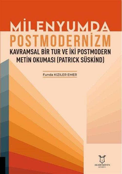 Milenyumda Postmodernizm-  Kavramsal Bir Tur ve İki Postmodern Metin Okuması ( Patrick Süskind )