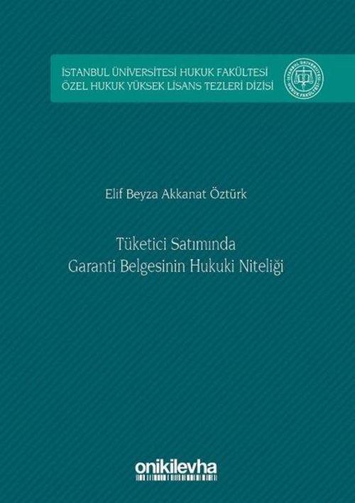 Tüketici Satımında Garanti Belgesinin Hukuki Niteliği