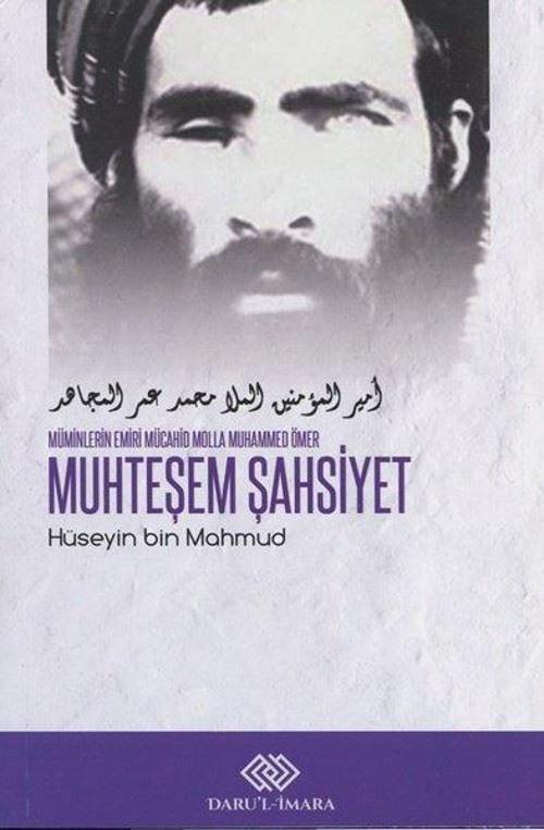Muhteşem Şahsiyet-Müminlerin Emiri Mücahid Molla Muhammed Ömer