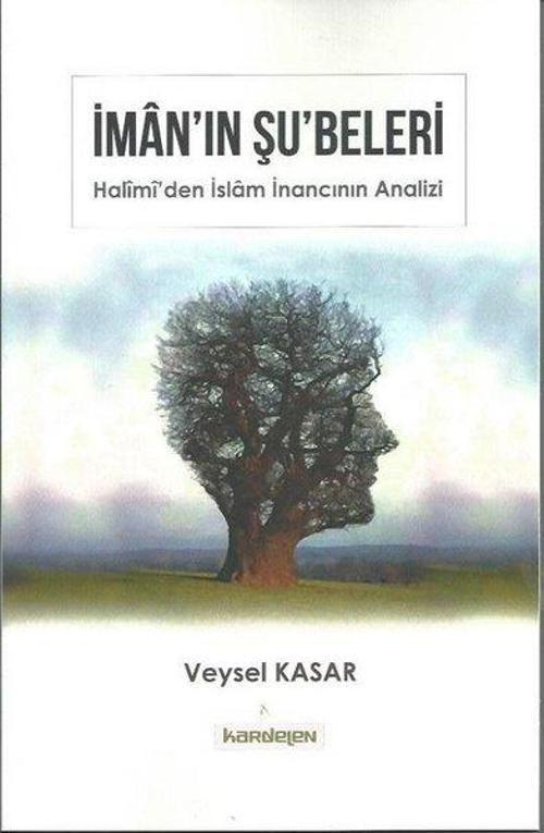 İman'ın Şu'beleri-Halimi'den İslam İnancının Analizi