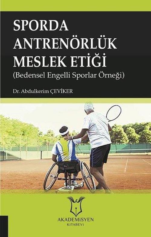 Sporda Antrenörlük Meslek Etiği-Bedensel Engelli Sporlar Örneği
